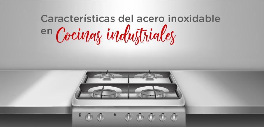 Características del acero inoxidable en cocinas industriales