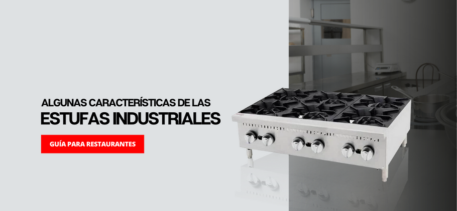Algunas características de las estufas industriales